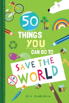 Image for 50 Things You Can Do to Save the World