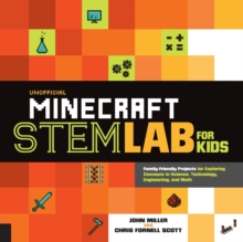 Image for Unofficial Minecraft STEM lab for kids  : family-friendly projects for exploring concepts in science, technology, engineering, and math
