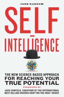 Image for Self-intelligence: the new science-based approach for reaching your true potential