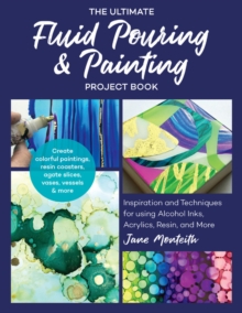 Image for The Ultimate Fluid Pouring & Painting Project Book