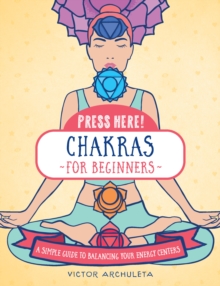 Image for Chakras for Beginners: A Simple Guide to Balancing Your Energy Centers