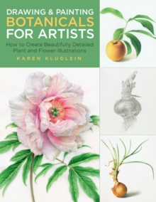 Image for Drawing and Painting Botanicals for Artists