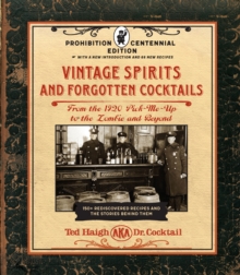 Image for Vintage Spirits and Forgotten Cocktails: Prohibition Centennial Edition