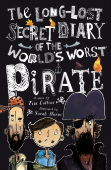 Long-Lost Secret Diary of the World's Worst Pirate