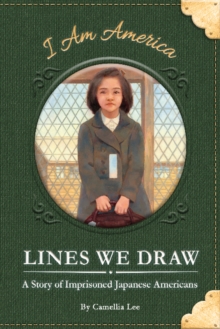Image for Lines we draw  : a story of imprisoned Japanese Americans