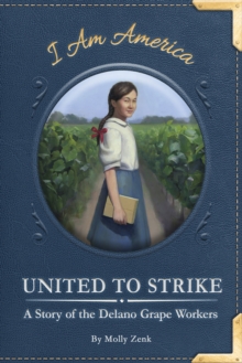 Image for United to Strike: A Story of the Delano Grape Workers