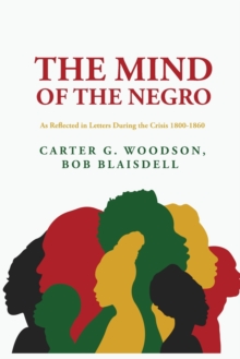 Image for The Mind of the Negro As Reflected in Letters During the Crisis 1800-1860