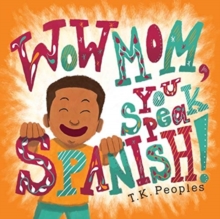 Image for Wow Mom, You Speak Spanish!