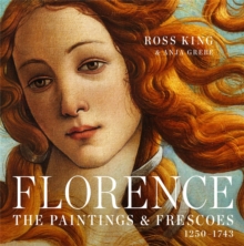 Florence: The Paintings & Frescoes, 1250-1743