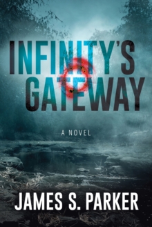 Infinity’s Gateway: A Novel