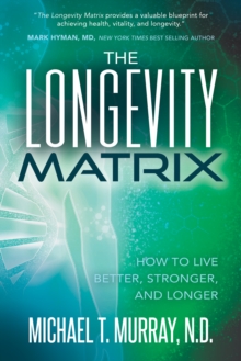 Image for Longevity Matrix: How to Live Better, Stronger, and Longer
