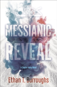 Image for Messianic reveal: a Clayton Haley novel