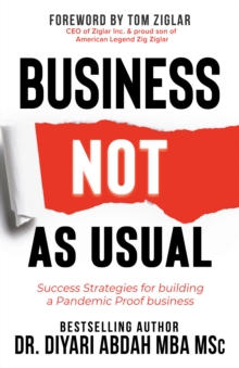 Image for Business NOT as Usual : Success Strategies for Building a Pandemic Proof Business