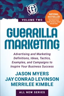 Image for Guerrilla Marketing Volume 2: Advertising and Marketing Definitions, Ideas, Tactics, Examples, and Campaigns to Inspire Your Business Success