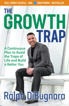 Be It Until You Become It: A Continuous Plan to Avoid the Traps of Life and Build a Better You