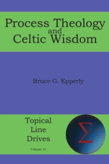 Image for Process Theology And Celtic Wisdom