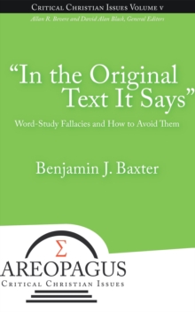 Image for "In the original text it says": Word-study fallacies and how to avoid them
