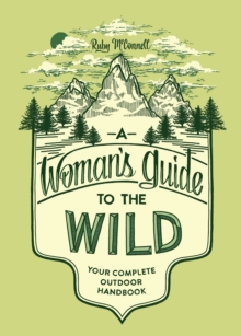 Image for A woman's guide to the wild  : your complete outdoor handbook