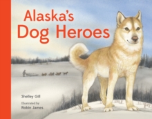 Image for Alaska's Dog Heroes