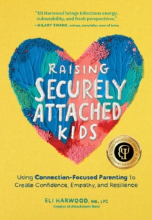 Image for Raising Securely Attached Kids