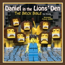 Image for Daniel in the Lions' Den: The Brick Bible for Kids