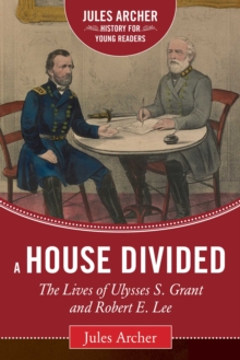 Image for House Divided: The Lives of Ulysses S. Grant and Robert E. Lee