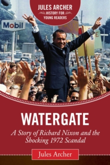 Image for Watergate: a story of Richard Nixon and the shocking 1972 scandal