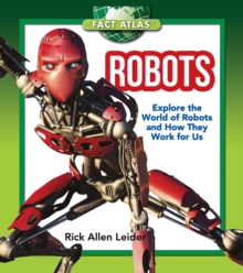 Image for Robots: Explore the World of Robots and How They Work for Us