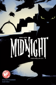Image for Hero Cats: Midnight Over Stellar City Volume 1