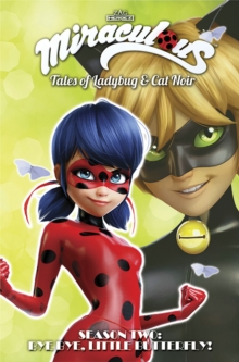 Image for Miraculous: Tales of Ladybug and Cat Noir: Season Two – Bye Bye, Little Butterfly!