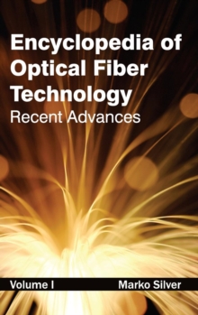 Image for Encyclopedia of Optical Fiber Technology: Volume I (Recent Advances)