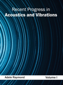 Image for Recent Progress in Acoustics and Vibrations: Volume I