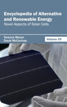 Image for Encyclopedia of Alternative and Renewable Energy: Volume 29 (Novel Aspects of Solar Cells)