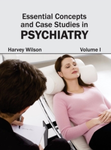 Image for Essential Concepts and Case Studies in Psychiatry: Volume I