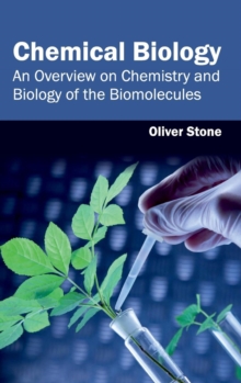 Image for Chemical Biology: An Overview on Chemistry and Biology of the Biomolecules