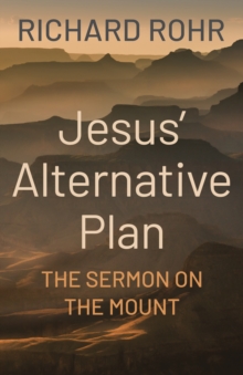 Image for Jesus' Alternative Plan: The Sermon on the Mount