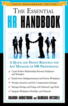 The Essential HR Handbook – Tenth Anniversary Edition: A Quick and Handy Resource for Any Manager or HR Professional