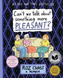 Cover for: Can't We Talk about Something More Pleasant? : A Memoir