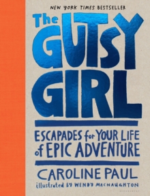 Image for The gutsy girl  : tales for your life of ridiculous adventure