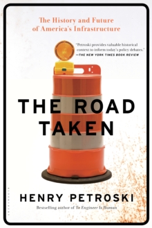 Image for The road taken: America's imperiled infrastructure