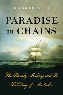 Image for Paradise in chains: the Bounty mutiny and the founding of Australia