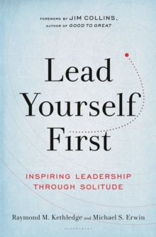 Lead Yourself First: Inspiring Leadership Through Solitude