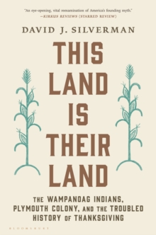 Image for This Land Is Their Land: The Wampanoag Indians, Plymouth Colony, and the Troubled History of Thanksgiving
