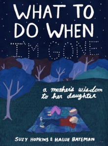 Image for What to do when I'm gone: a mother's wisdom to her daughter