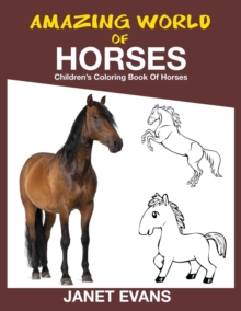Image for Amazing World of Horses : Children's Coloring Book of Horses