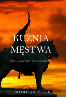 Image for Kuznia Mestwa (Ksiega 4 Krolowie I Czarnoksieznicy)