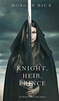 Image for Knight, Heir, Prince (Of Crowns and Glory-Book 3)