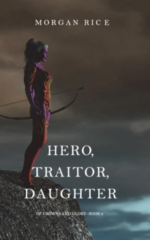Image for Hero, Traitor, Daughter (Of Crowns and Glory-Book 6)