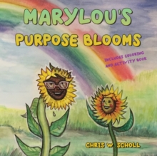 Image for MaryLou's Purpose Blooms : Includes coloring and activity book
