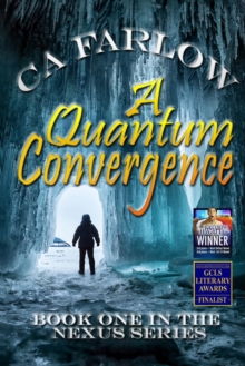 Image for A Quantum Convergence : Book One in the Nexus Series